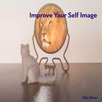 Elke Neher - Improve Your Self Image