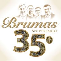 Brumas - 35 Aniversario