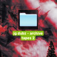 JG Dubz - Archive Tapes 2