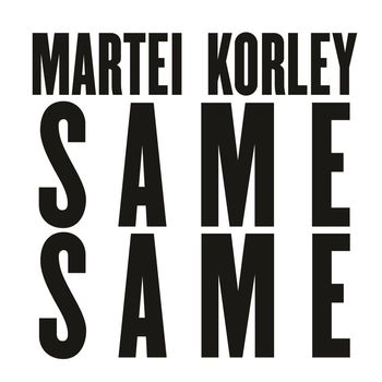 Martei Korley - Same Same