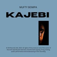 Mufty Bompa - KAJEBI (Explicit)