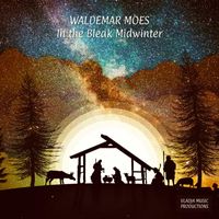 Waldemar Moes - In the Bleak Midwinter