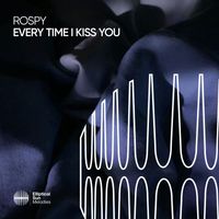 Rospy - Every Time I Kiss You