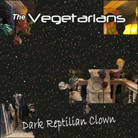 The Vegetarians - Dark Reptilian Clown