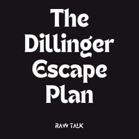 The Dillinger Escape Plan - Raw Talk