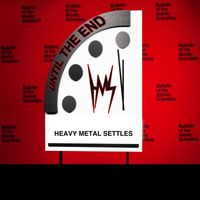 Heavy Metal Settles - Until the End