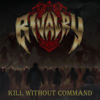 Rivalry - Kill Without Command