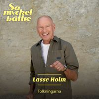 Lasse Holm - Så mycket bättre 2023 - Tolkningarna