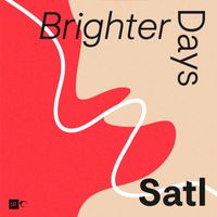 Satl - Brighter Days