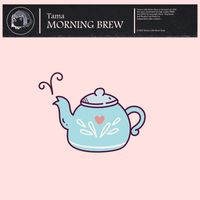 Tama - Morning Brew