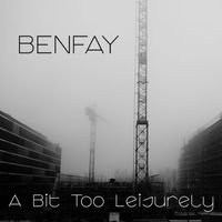 Benfay - A Bit Too Leisurely