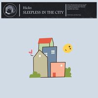 Hicks - Sleepless in the City