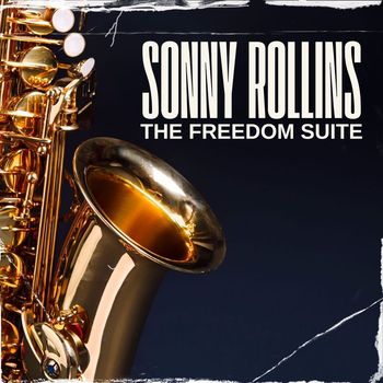 Sonny Rollins - The Freedom Suite