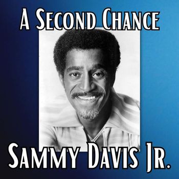 Sammy Davis Jr. - A Second Chance