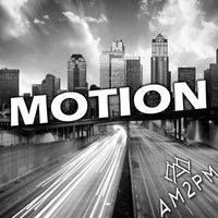 am2pm - Motion (Explicit)