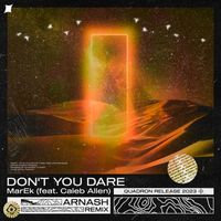 Marek - Don't You Dare (ARNASH Remix)