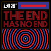 Alexia Gredy - The End Has No End