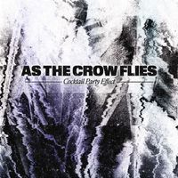 Cocktail Party Effect - As the Crow Flies EP