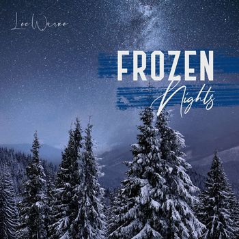 Lee Warne - Frozen Nights (Winter Piano Lounge)