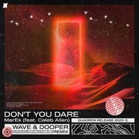 Marek - Don't You Dare (Wave & Dooper Remix)