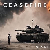 Naomi - Ceasefire