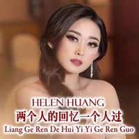 Helen Huang - Liang Ge Ren De Hui Yi Yi Ge Ren Guo