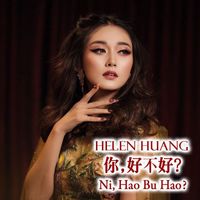 Helen Huang - Ni, Hao Bu Hao?