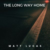Matt Lucas - The Long Way Home