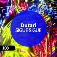 Dutari - SIGUE SIGUE