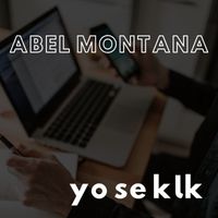 Abel Montana - Yo Se Klk (Explicit)