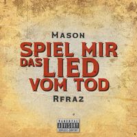 Mason - Spiel mir das Lied vom Tod (Explicit)