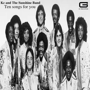 KC And The Sunshine Band - Ten songs for you