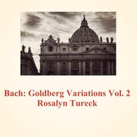 Rosalyn Tureck - Bach: Goldberg Variations, Vol. 2