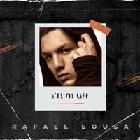 Rafael Sousa - It's My Life