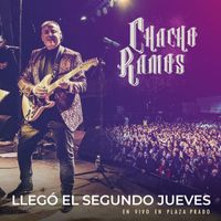 Chacho Ramos - Llego El Segundo Jueves (En Vivo)