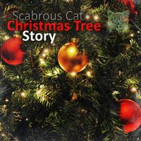 Scabrous Cat - Christmas Tree Story