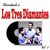 Los Tres Diamantes - Recordando a Los Tres Diamantes,Vol.1