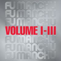 Fu Manchu - Fu 30 Volume I-III