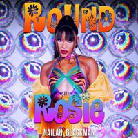 Nailah Blackman - Round and Rosie