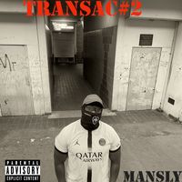 Mansly - Transac#2 (Explicit)