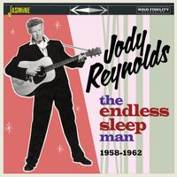 Jody Reynolds - The 'Endless Sleep' Man: 1958-1962