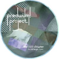 PredWilM! Project - The Next Chapter the Full Length Mixes
