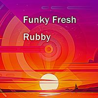 Funky Fresh - Rubby