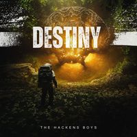 The Hackens Boys - Destiny