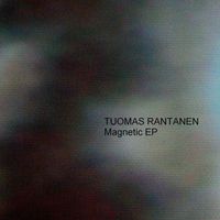 Tuomas Rantanen - Magnetic