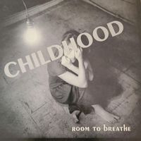 Childhood - Room to Breathe