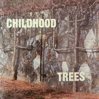 Childhood - Trees