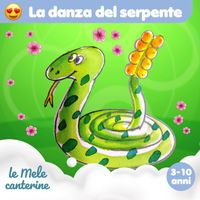 Le mele canterine - La danza del serpente (3-10 anni)