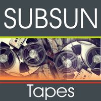 Subsun - Tapes