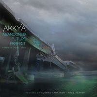 Akkya - Abandoned Future Perfect (Remixes Part 2)